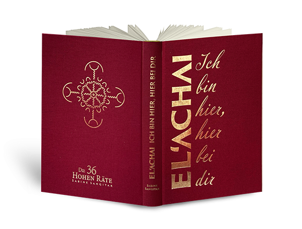 Buch: "Die 36 Hohen Räte" Band 9 - EL'ACHAI Ich bin hier, hier bei dir.