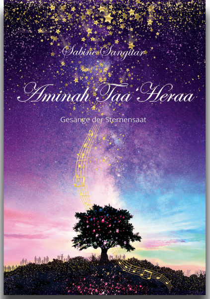AMINAH`TAA`HERAA - Gesänge der Sternensaat