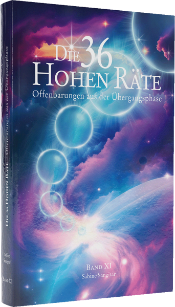 Buch: "Die 36 Hohen Räte" Band 11 - Offenbarungen aus der Übergangsphase