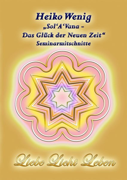 Seminar CD "Sol'A'Vana - Das Glück der Neuen Zeit"